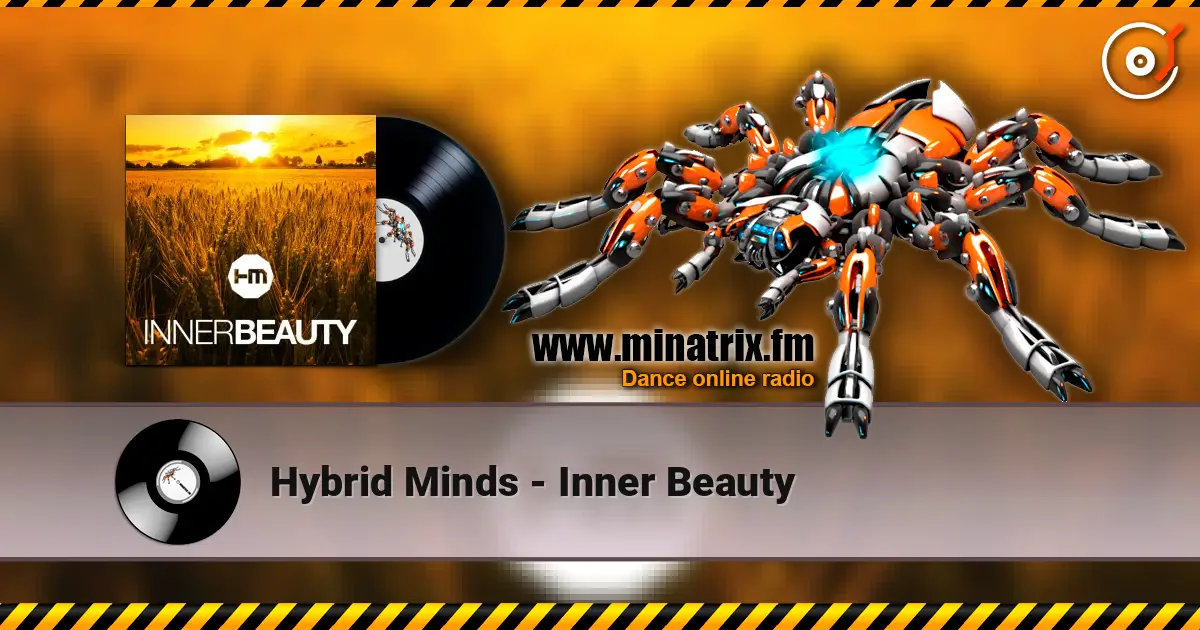 Hybrid Minds - Inner Beauty жоғары сапада онлайн тыңдау | Minatrix.FM