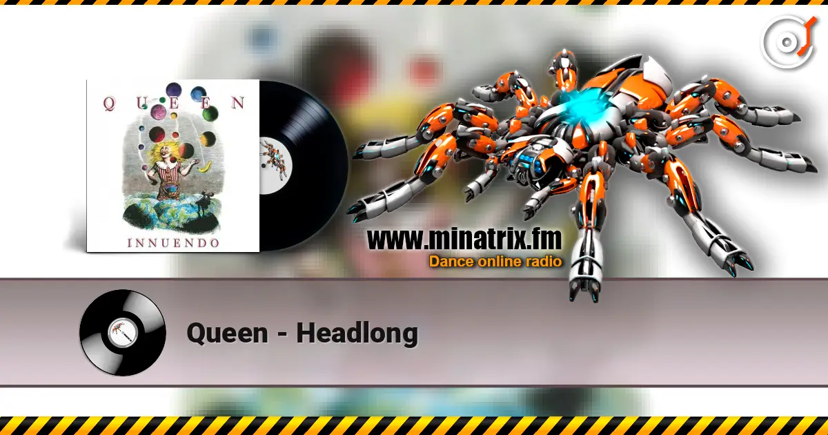 Queen - Headlong жоғары сапада онлайн тыңдау | Minatrix.FM
