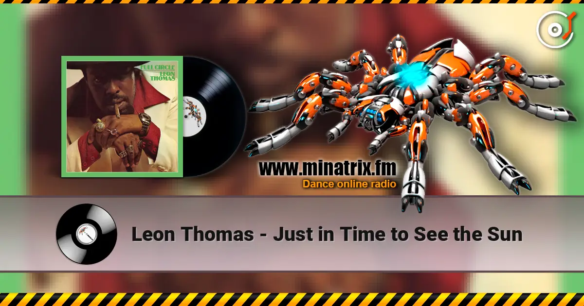 Leon Thomas - Just in Time to See the Sun жоғары сапада онлайн тыңдау | Minatrix.FM
