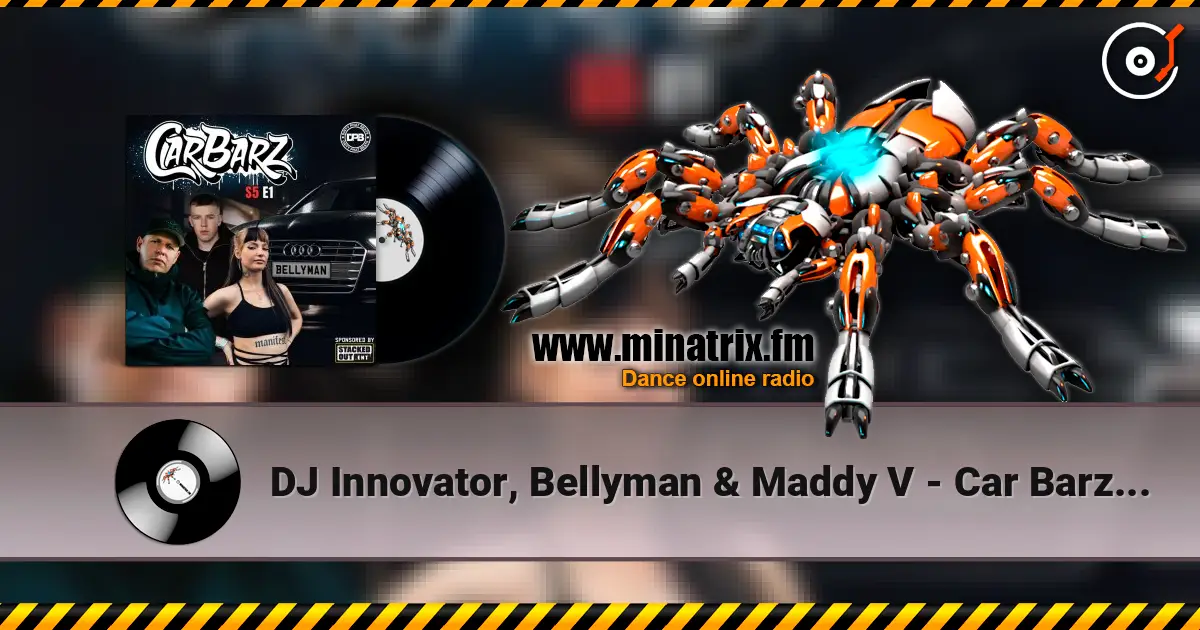 DJ Innovator, Bellyman & Maddy V - Car Barz S5 E1 Back In The Car Again жоғары сапада онлайн тыңдау | Minatrix.FM