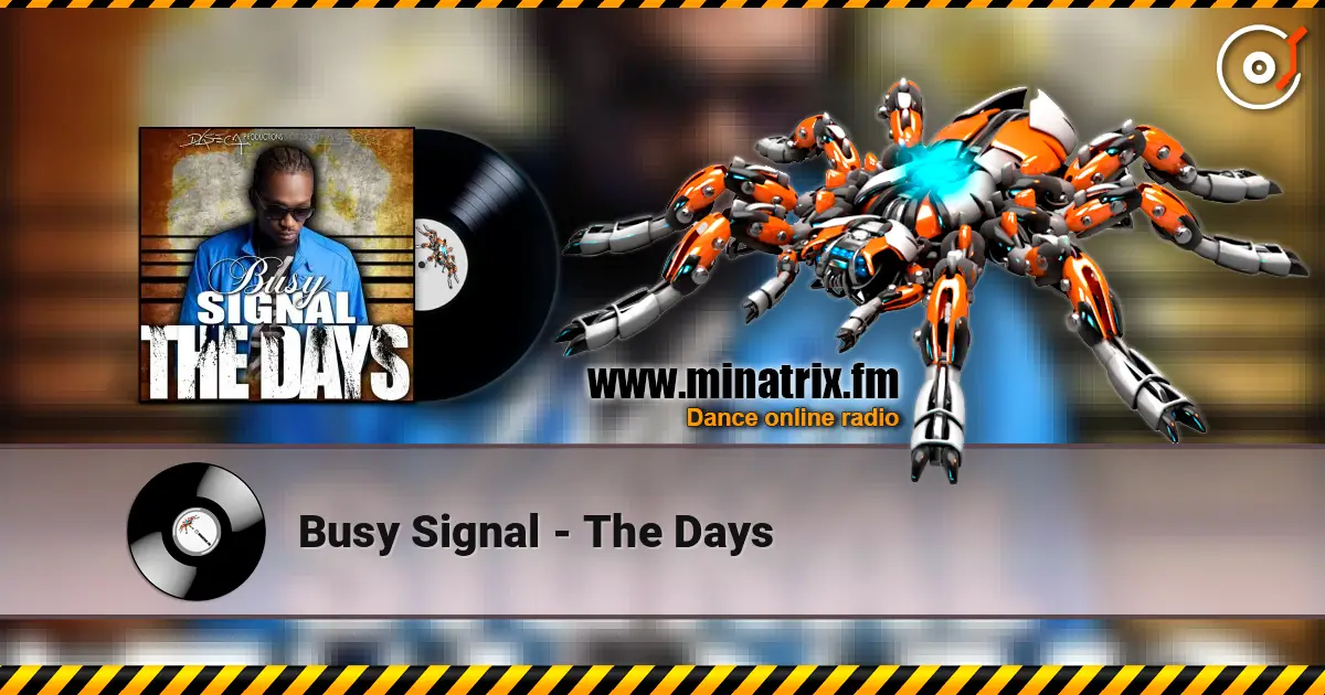 Busy Signal - The Days жоғары сапада онлайн тыңдау | Minatrix.FM