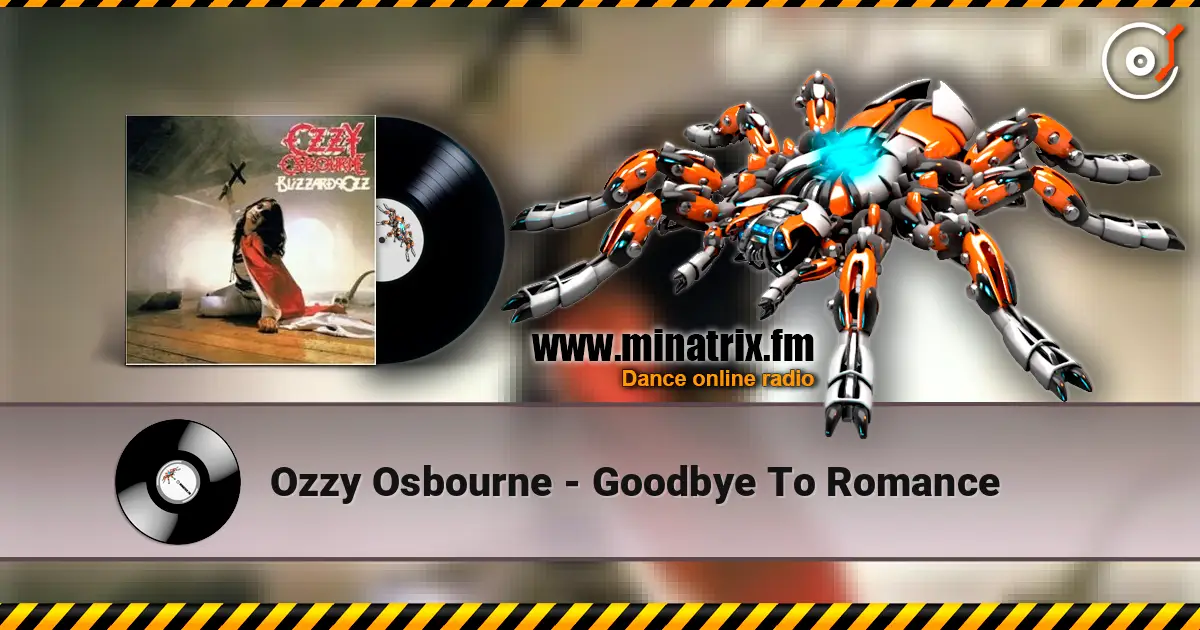 Ozzy Osbourne - Goodbye To Romance жоғары сапада онлайн тыңдау | Minatrix.FM