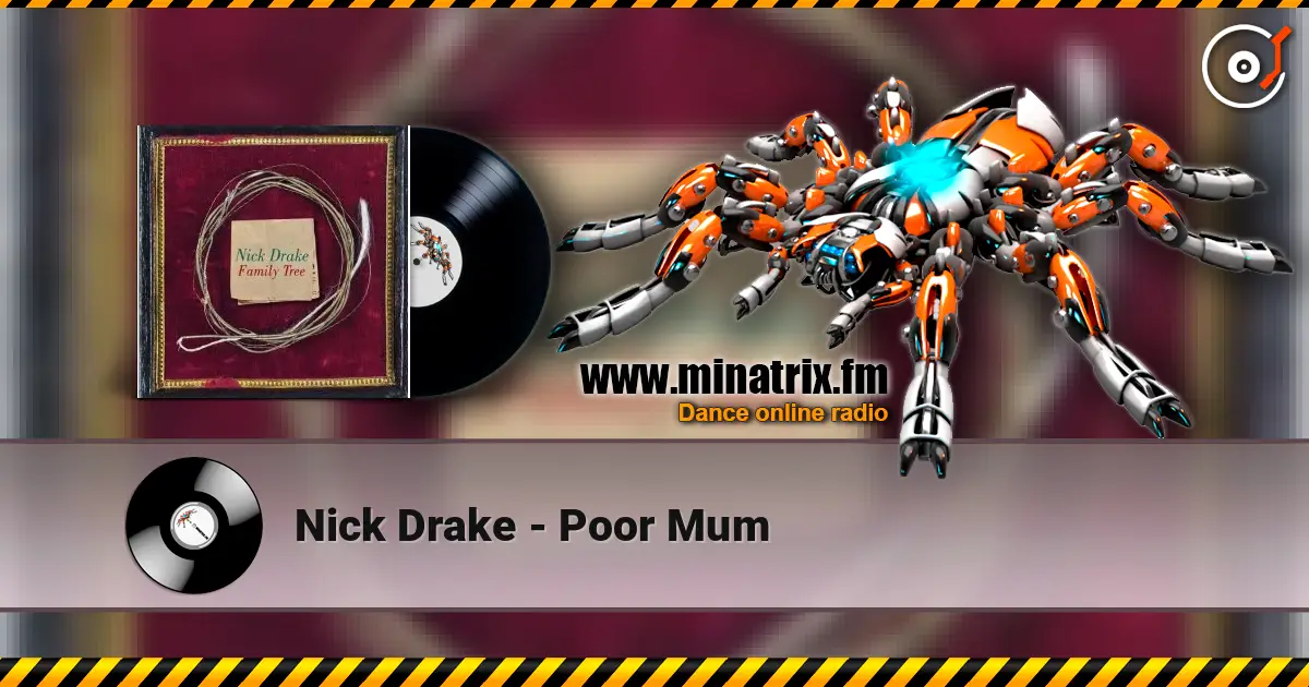 Nick Drake - Poor Mum жоғары сапада онлайн тыңдау | Minatrix.FM