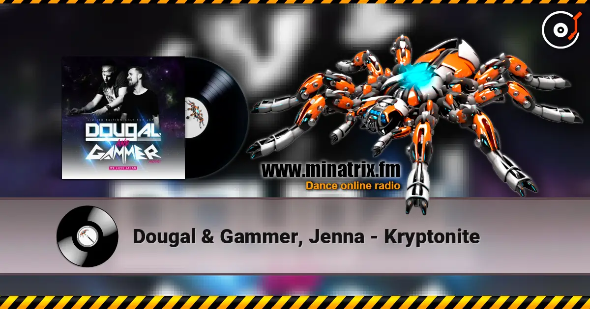 Dougal & Gammer, Jenna - Kryptonite жоғары сапада онлайн тыңдау | Minatrix.FM
