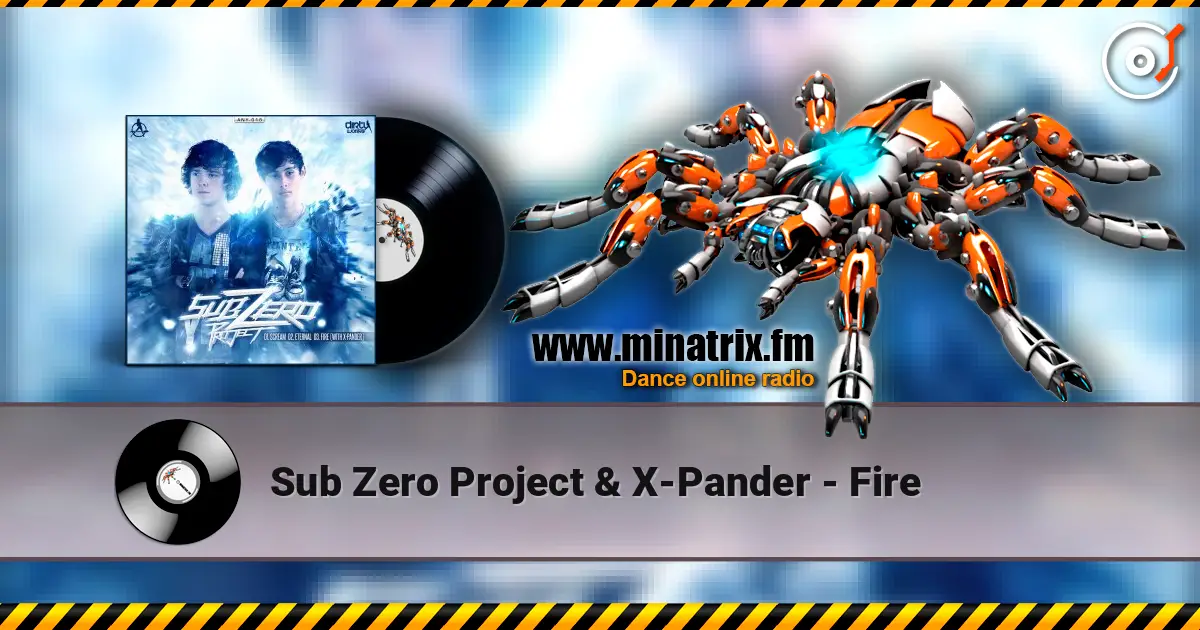 Sub Zero Project & X-Pander - Fire жоғары сапада онлайн тыңдау | Minatrix.FM