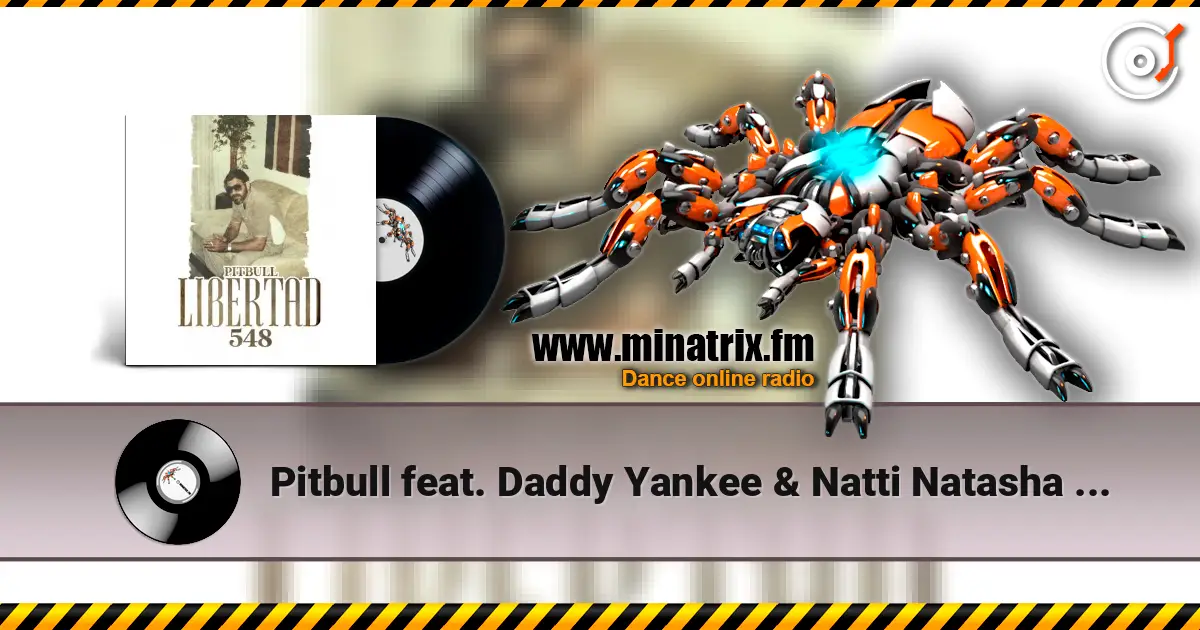 Pitbull feat. Daddy Yankee & Natti Natasha - No Lo Trates жоғары сапада онлайн тыңдау | Minatrix.FM