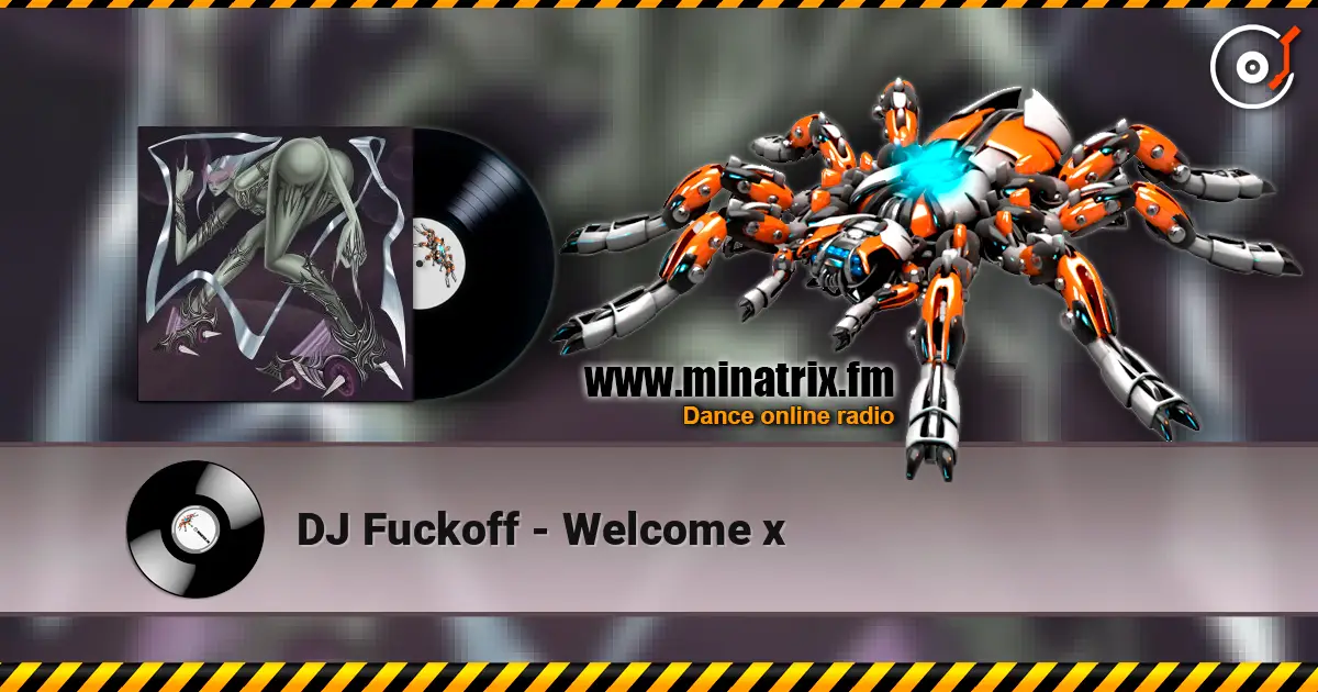 DJ Fuckoff - Welcome x жоғары сапада онлайн тыңдау | Minatrix.FM