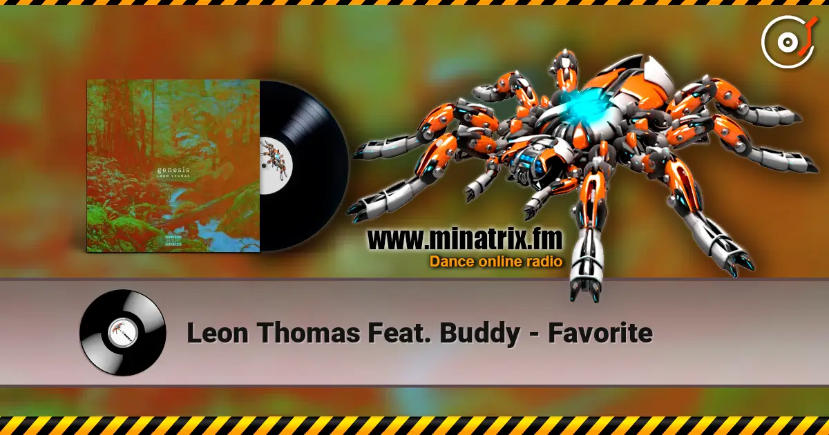 Leon Thomas Feat. Buddy - Favorite жоғары сапада онлайн тыңдау | Minatrix.FM