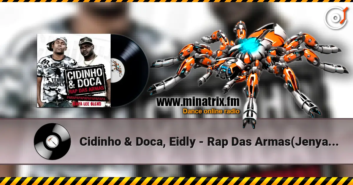 Cidinho & Doca, Eidly - Rap Das Armas(Jenya Lee Blend) жоғары сапада онлайн тыңдау | Minatrix.FM