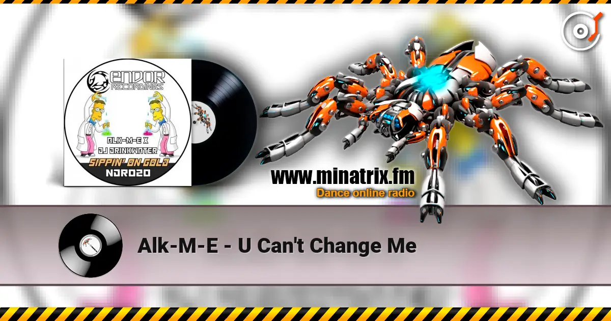 Alk-M-E - U Can't Change Me жоғары сапада онлайн тыңдау | Minatrix.FM
