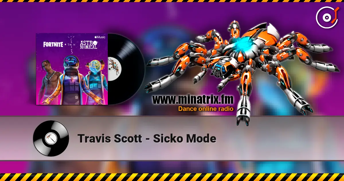 Travis Scott - Sicko Mode жоғары сапада онлайн тыңдау | Minatrix.FM