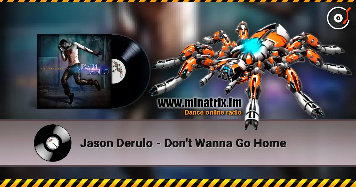 Jason Derulo - Don't Wanna Go Home жоғары сапада онлайн тыңдау | Minatrix.FM
