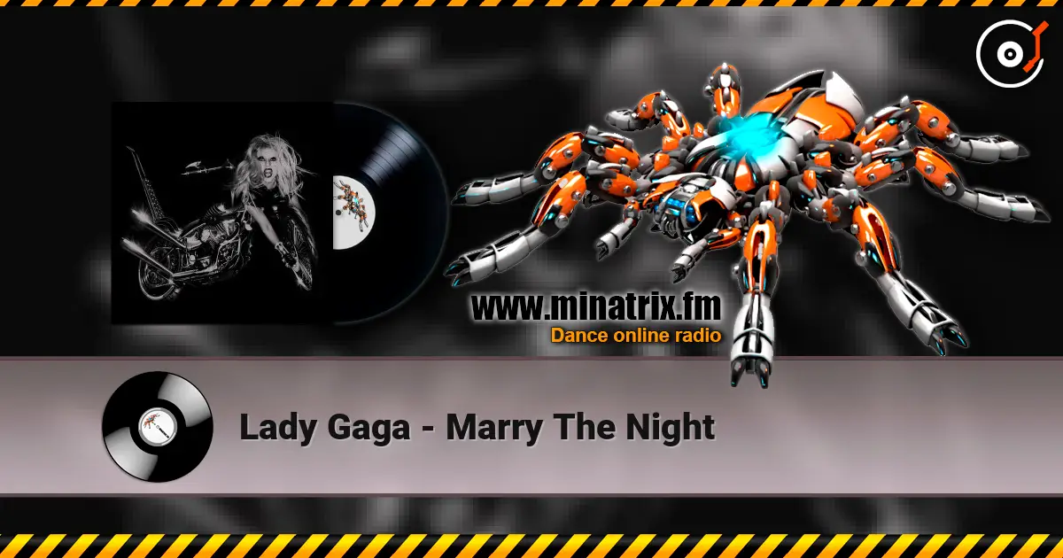 Lady Gaga - Marry The Night жоғары сапада онлайн тыңдау | Minatrix.FM