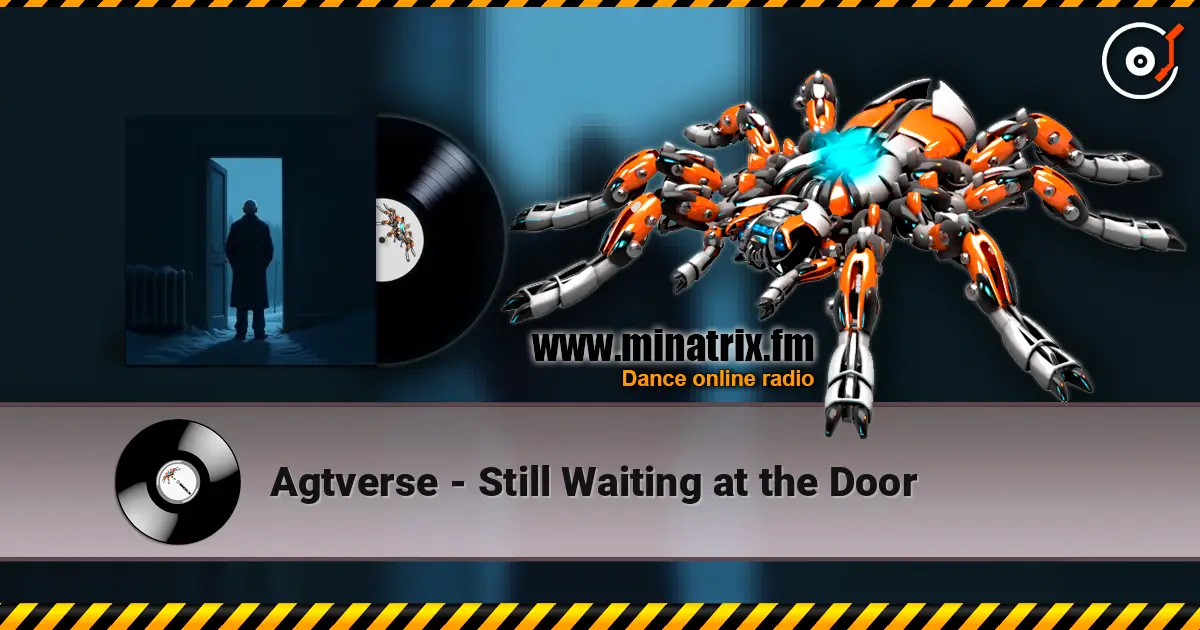 Agtverse - Still Waiting at the Door жоғары сапада онлайн тыңдау | Minatrix.FM