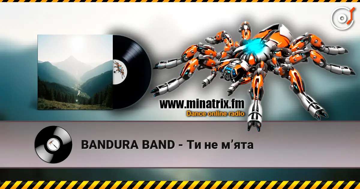 BANDURA BAND - Ти не м’ята жоғары сапада онлайн тыңдау | Minatrix.FM