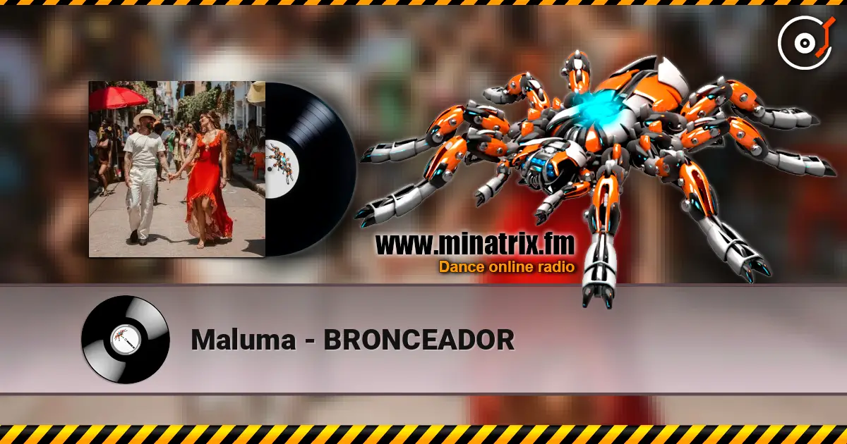 Maluma - BRONCEADOR жоғары сапада онлайн тыңдау | Minatrix.FM