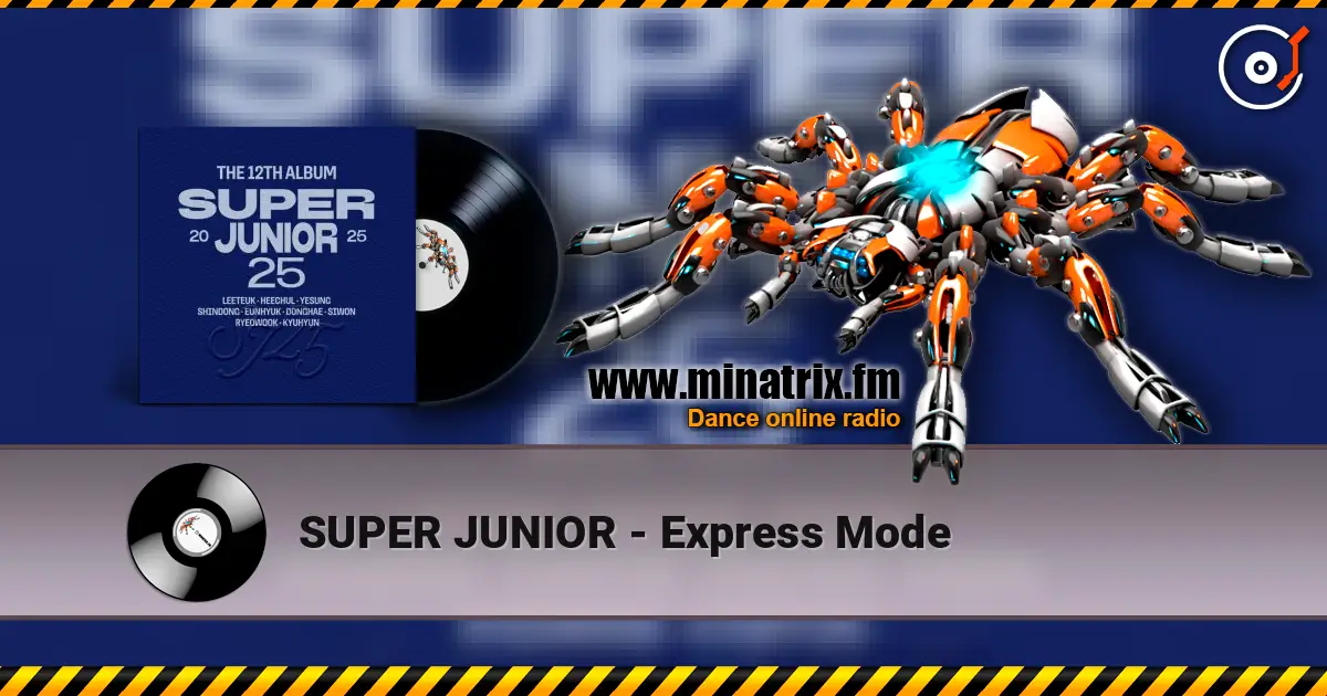 SUPER JUNIOR - Express Mode жоғары сапада онлайн тыңдау | Minatrix.FM