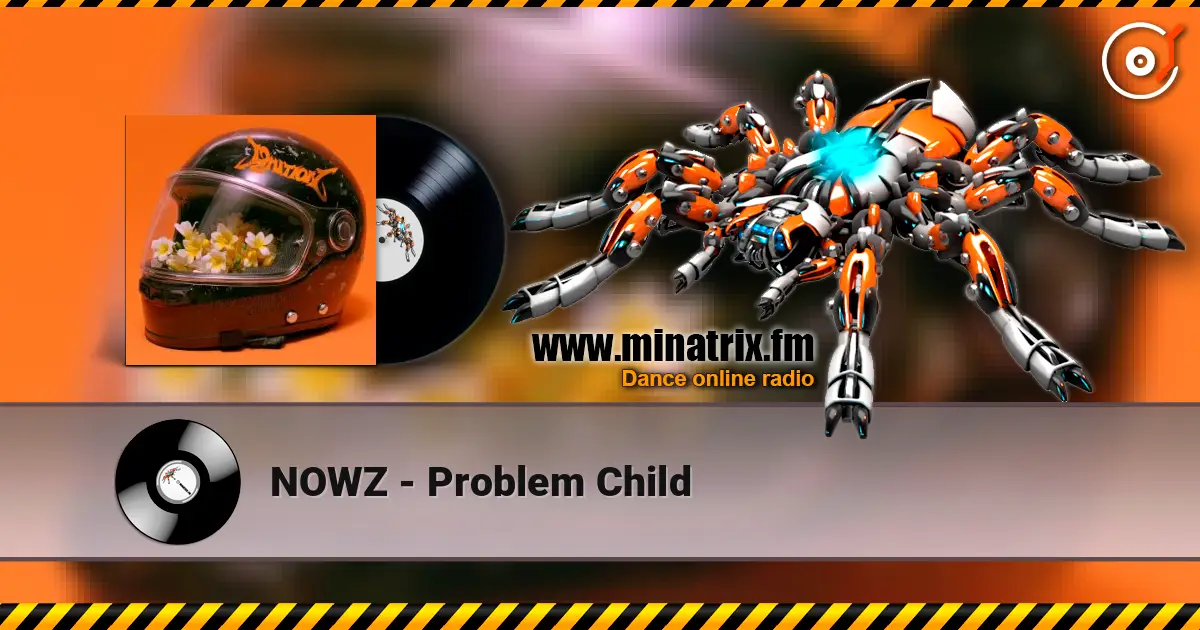 NOWZ - Problem Child жоғары сапада онлайн тыңдау | Minatrix.FM