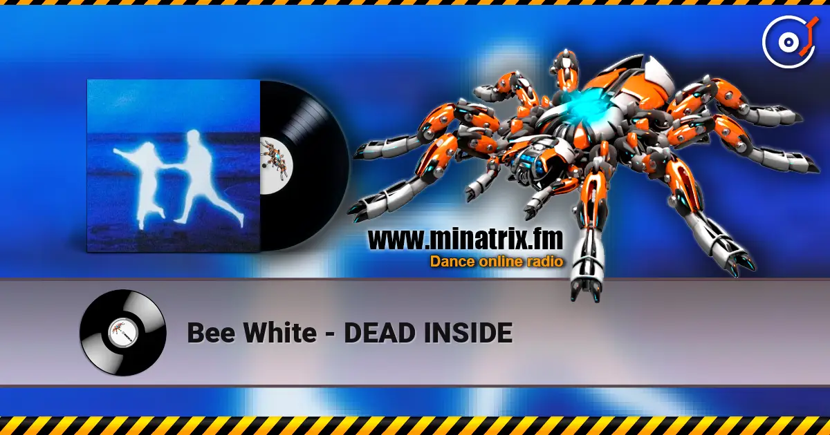 Bee White - DEAD INSIDE жоғары сапада онлайн тыңдау | Minatrix.FM