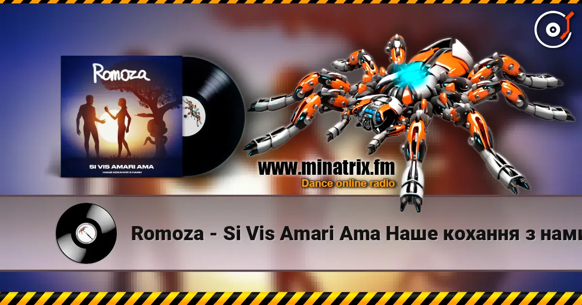 Romoza - Si Vis Amari Ama Наше кохання з нами жоғары сапада онлайн тыңдау | Minatrix.FM