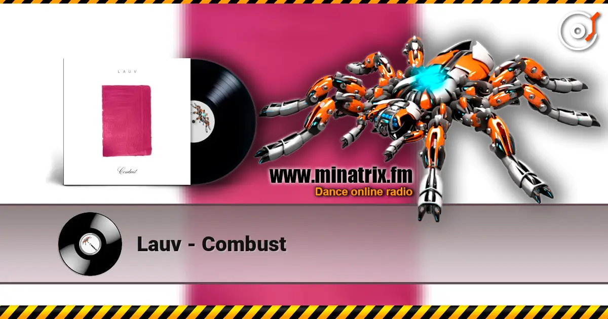 Lauv - Combust жоғары сапада онлайн тыңдау | Minatrix.FM