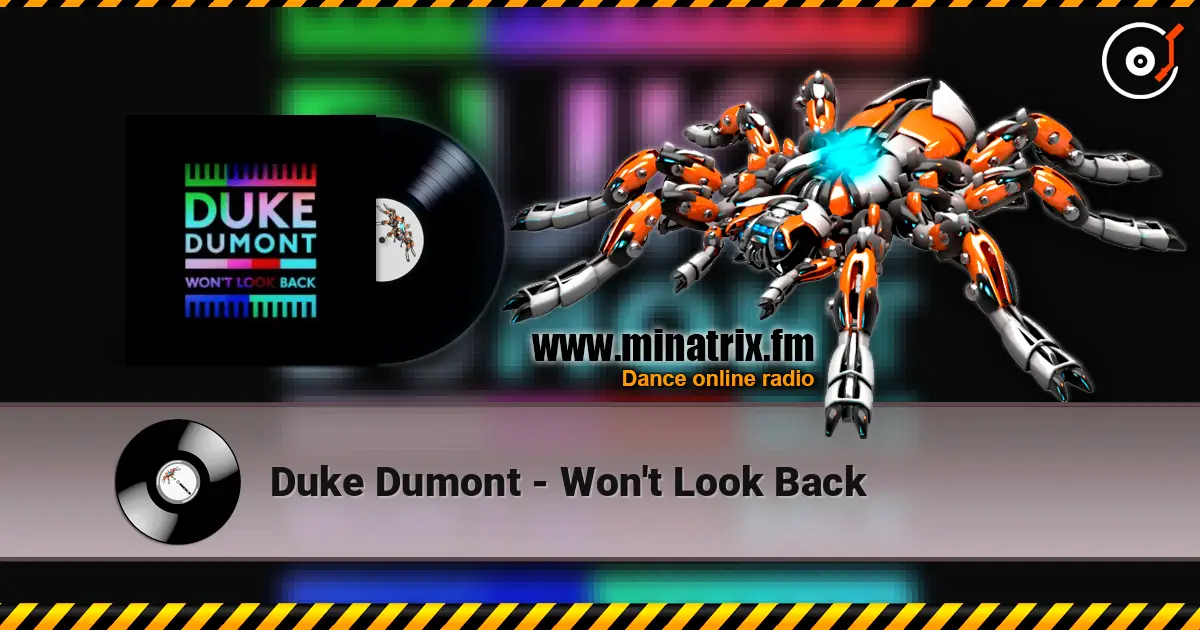 Duke Dumont - Won't Look Back жоғары сапада онлайн тыңдау | Minatrix.FM