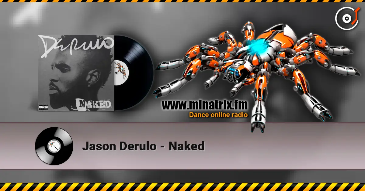 Jason Derulo - Naked жоғары сапада онлайн тыңдау | Minatrix.FM