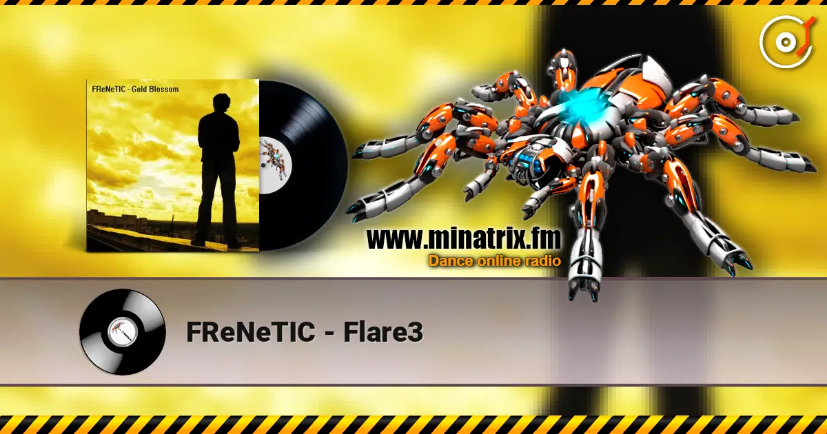 FReNeTIC - Flare3 жоғары сапада онлайн тыңдау | Minatrix.FM