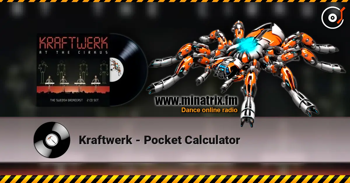 Kraftwerk - Pocket Calculator жоғары сапада онлайн тыңдау | Minatrix.FM