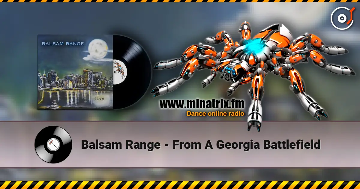 Balsam Range - From A Georgia Battlefield жоғары сапада онлайн тыңдау | Minatrix.FM