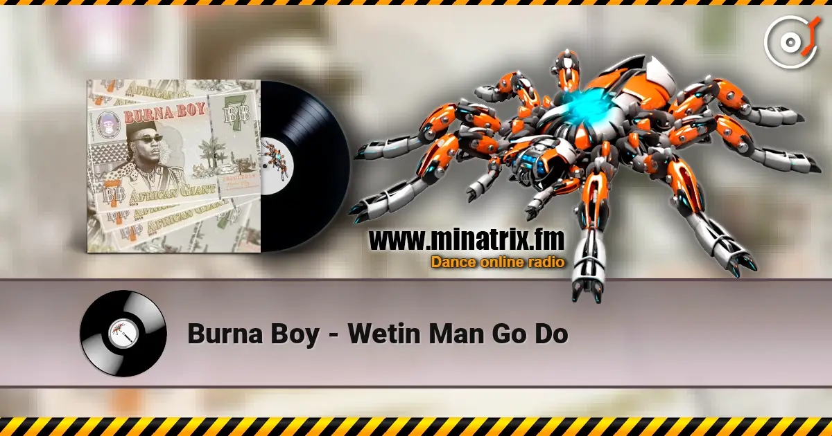 Burna Boy - Wetin Man Go Do жоғары сапада онлайн тыңдау | Minatrix.FM