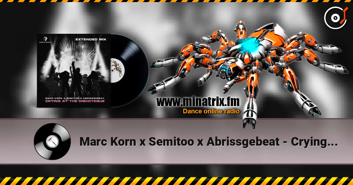 Marc Korn x Semitoo x Abrissgebeat - Crying At The Discoteque (Extended Mix) жоғары сапада онлайн тыңдау | Minatrix.FM