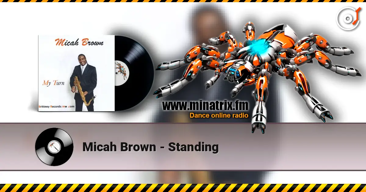 Micah Brown - Standing жоғары сапада онлайн тыңдау | Minatrix.FM