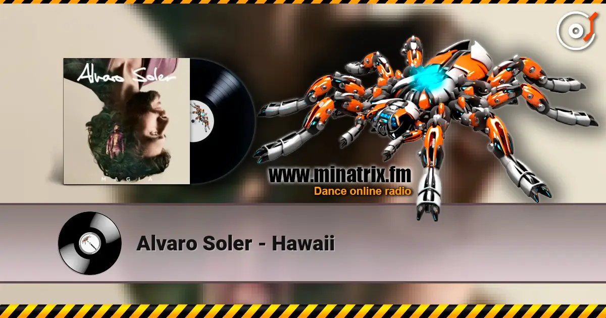 Alvaro Soler - Hawaii жоғары сапада онлайн тыңдау | Minatrix.FM