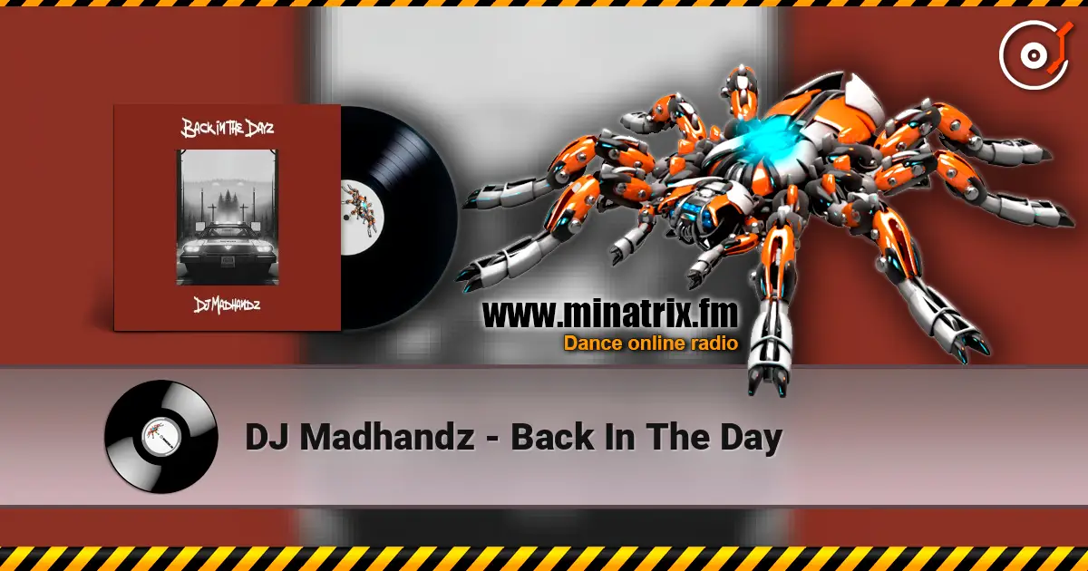 DJ Madhandz - Back In The Day жоғары сапада онлайн тыңдау | Minatrix.FM