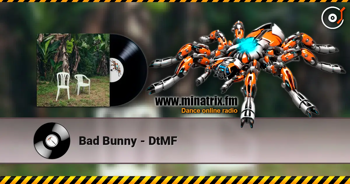 Bad Bunny - DtMF жоғары сапада онлайн тыңдау | Minatrix.FM