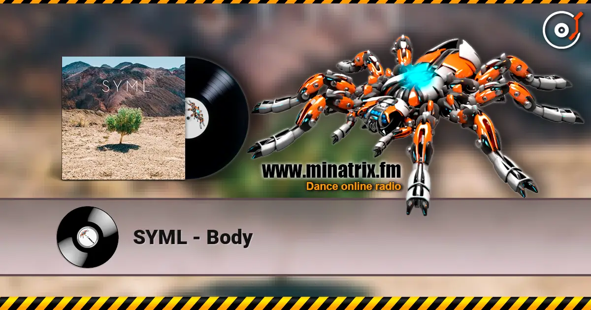 SYML - Body жоғары сапада онлайн тыңдау | Minatrix.FM
