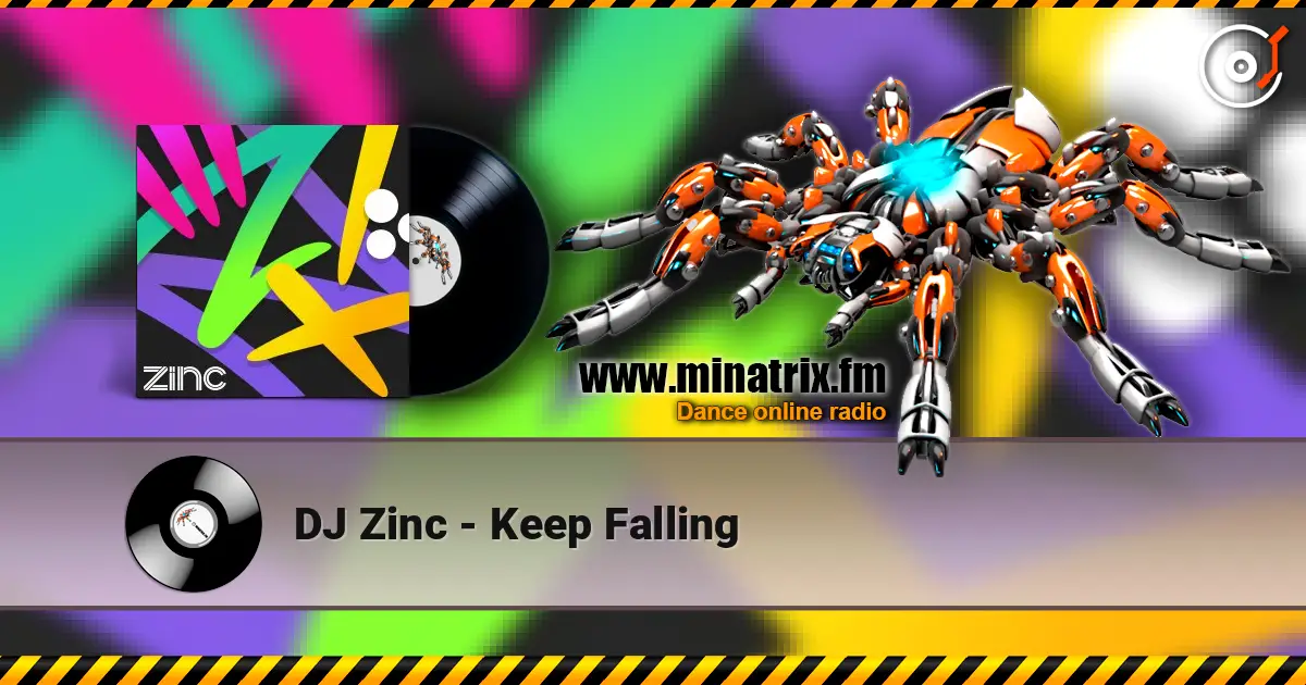 DJ Zinc - Keep Falling жоғары сапада онлайн тыңдау | Minatrix.FM
