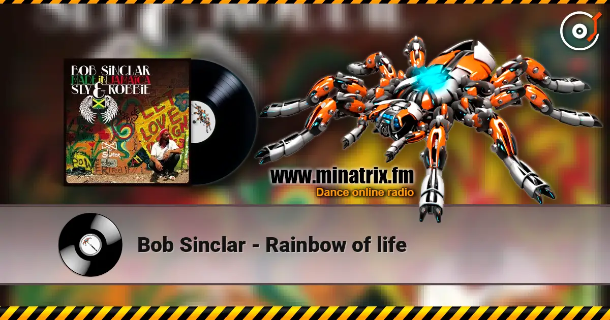 Bob Sinclar - Rainbow of life жоғары сапада онлайн тыңдау | Minatrix.FM