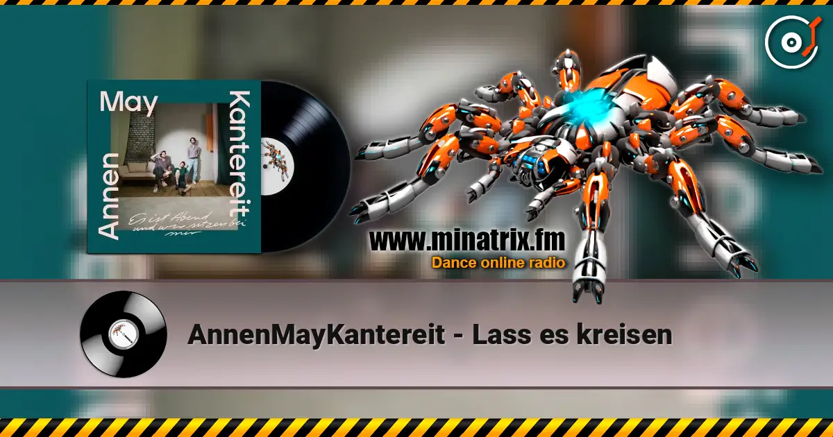 AnnenMayKantereit - Lass es kreisen жоғары сапада онлайн тыңдау | Minatrix.FM