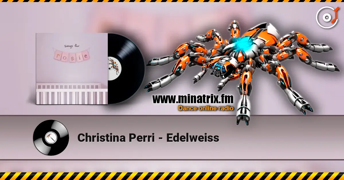 Christina Perri - Edelweiss жоғары сапада онлайн тыңдау | Minatrix.FM