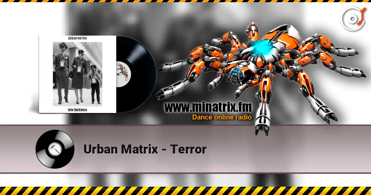 Urban Matrix - Terror жоғары сапада онлайн тыңдау | Minatrix.FM