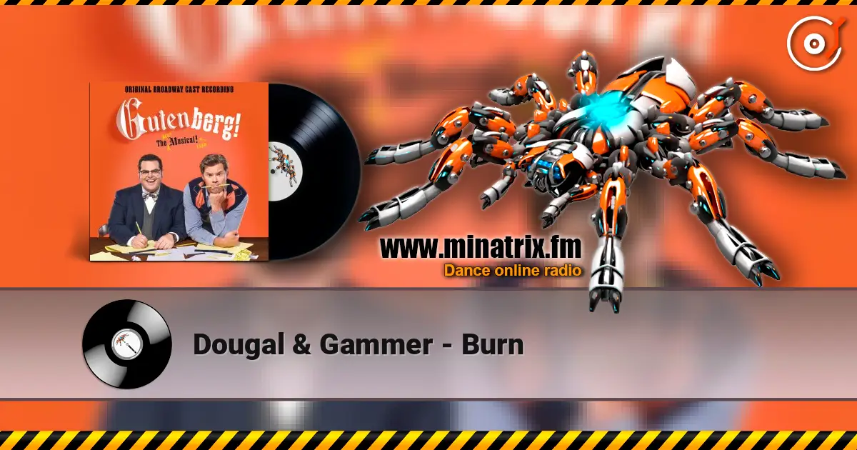 Dougal & Gammer - Burn жоғары сапада онлайн тыңдау | Minatrix.FM