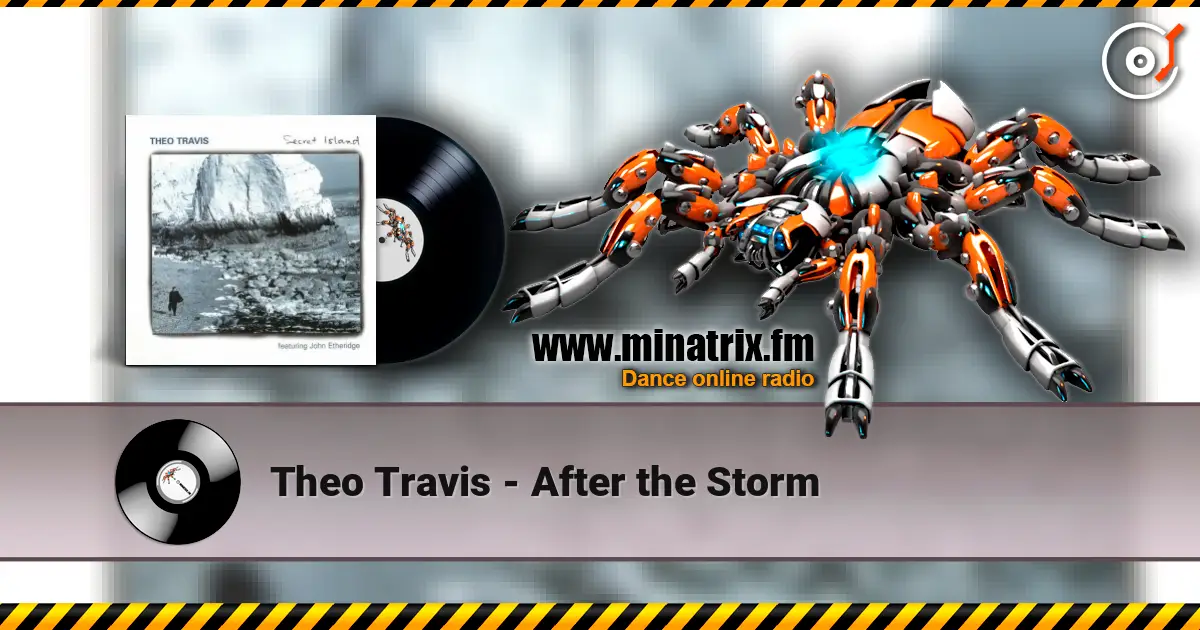 Theo Travis - After the Storm жоғары сапада онлайн тыңдау | Minatrix.FM
