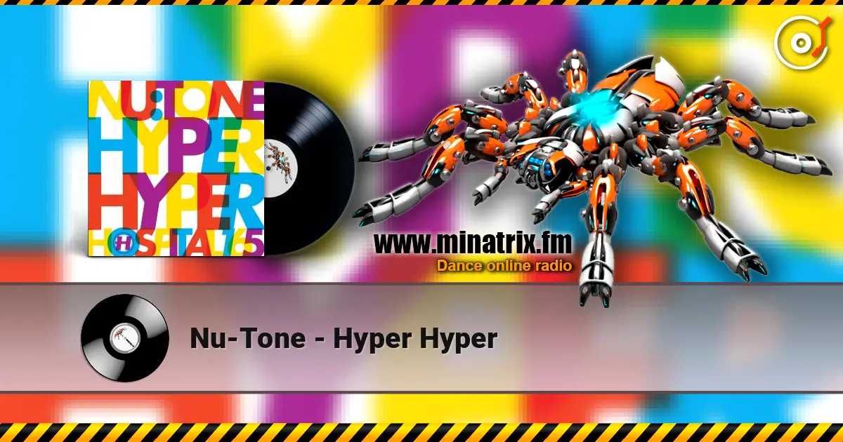 Nu-Tone - Hyper Hyper жоғары сапада онлайн тыңдау | Minatrix.FM