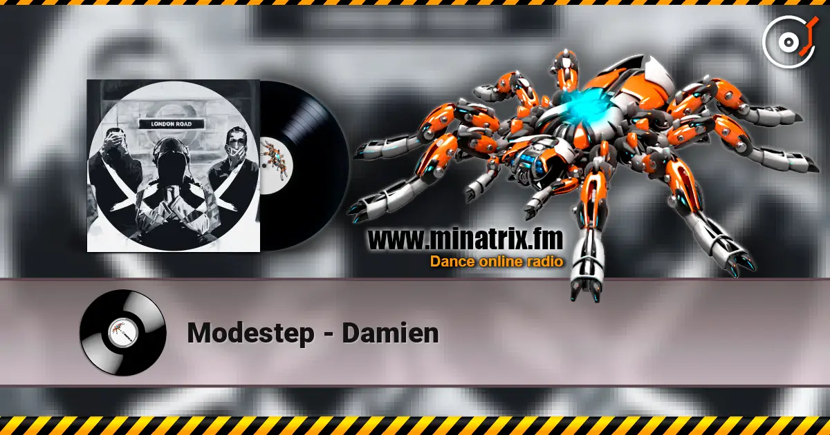 Modestep - Damien жоғары сапада онлайн тыңдау | Minatrix.FM