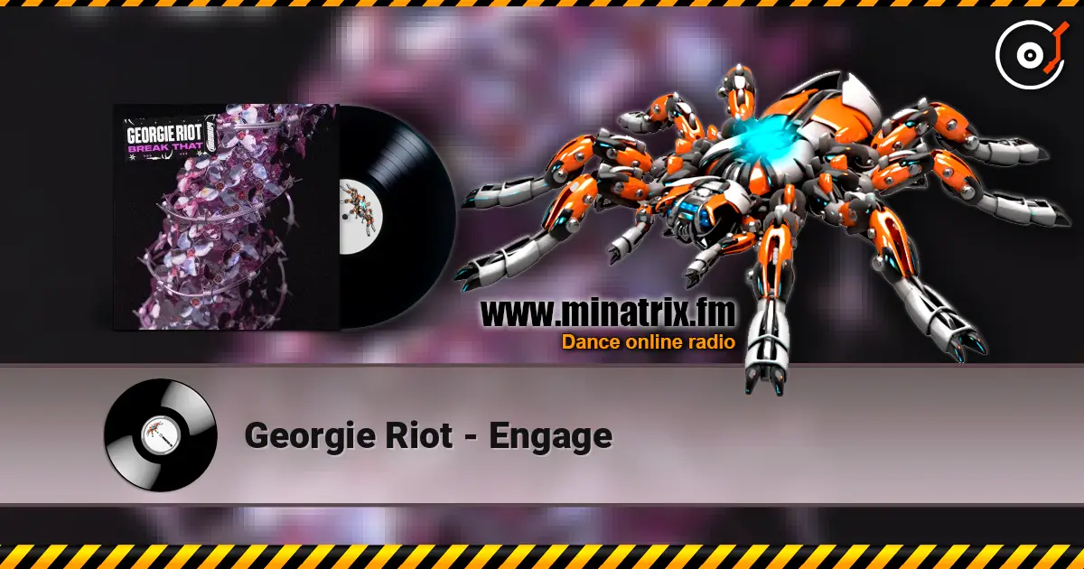 Georgie Riot - Engage жоғары сапада онлайн тыңдау | Minatrix.FM