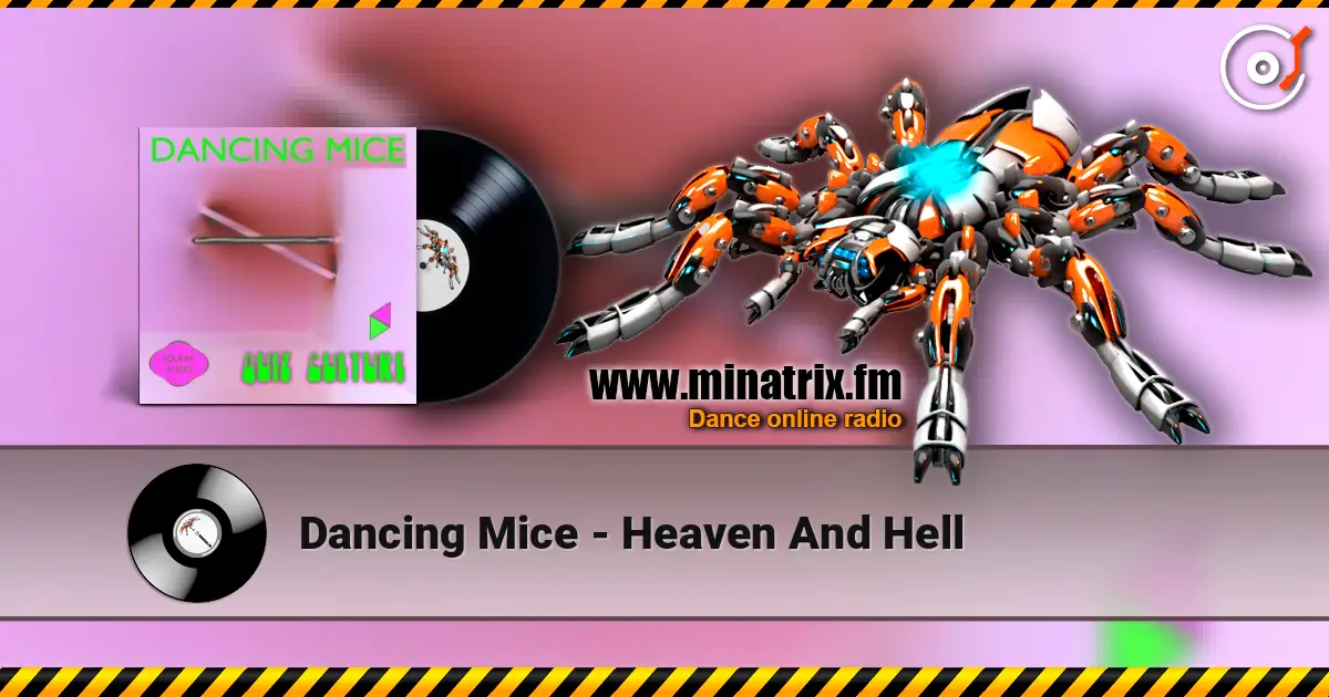 Dancing Mice - Heaven And Hell жоғары сапада онлайн тыңдау | Minatrix.FM