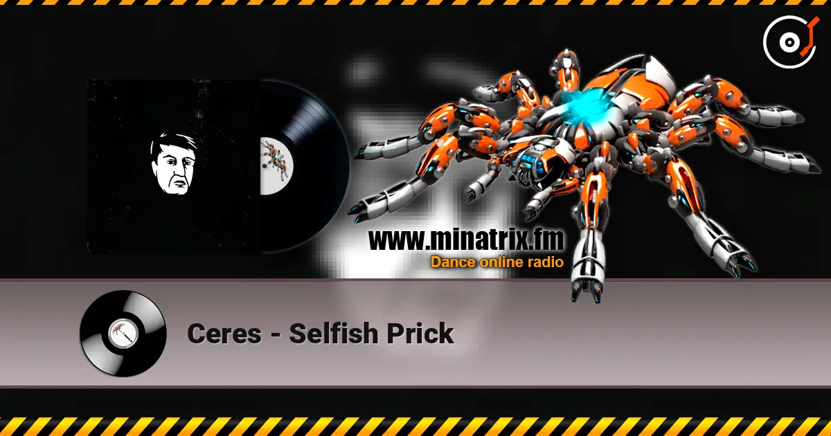Ceres - Selfish Prick жоғары сапада онлайн тыңдау | Minatrix.FM