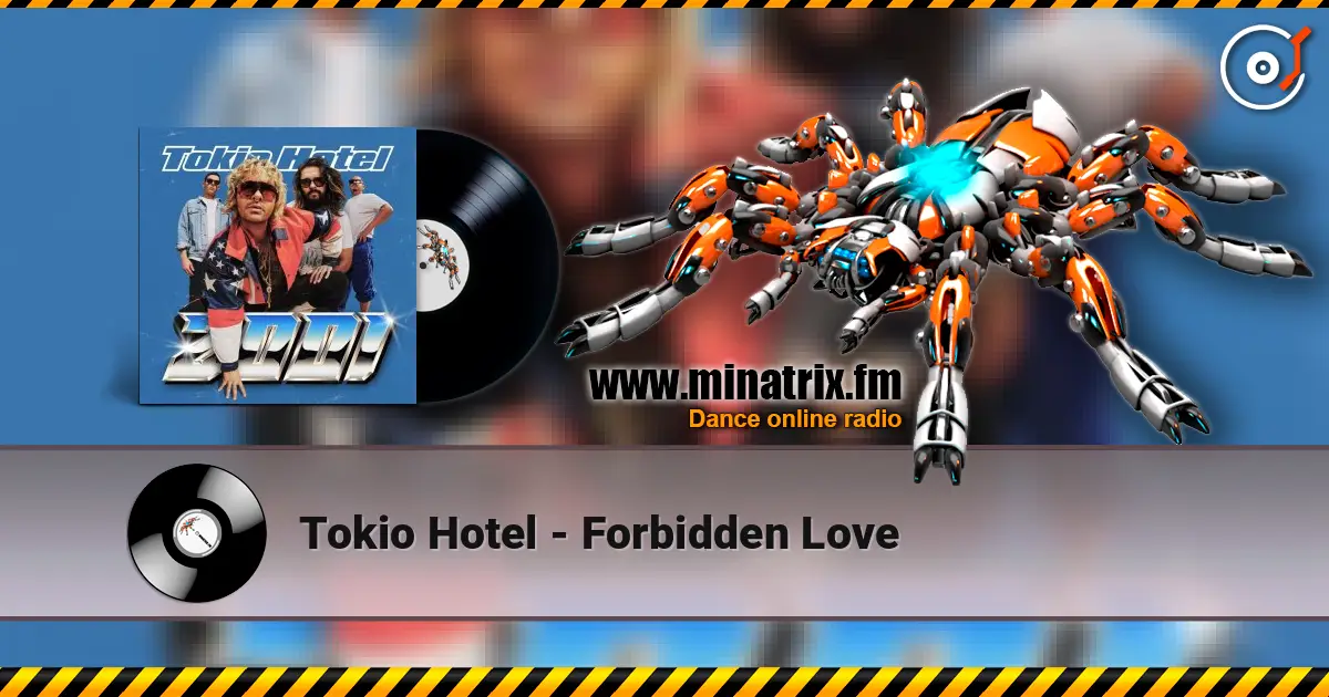 Tokio Hotel - Forbidden Love жоғары сапада онлайн тыңдау | Minatrix.FM
